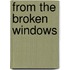 From The Broken Windows