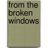 From The Broken Windows door Barry Fireman