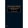 From Tragedy to Triumph door Mitchell G. Bard