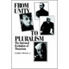 From Unity to Pluralism door Gerald A. McCool