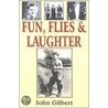 Fun, Flies And Laughter door John Gilbert