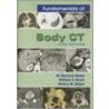 Fundamentals Of Body Ct by William E. Brant