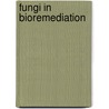Fungi in Bioremediation by G.M. Gadd