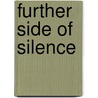 Further Side of Silence by Sir Hugh Charles Clifford