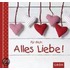 Für dich: Alles Liebe!