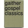 Gaither Gospel Classics by Alfred Publishing