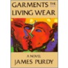 Garnets the Living Wear door James Purdy
