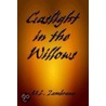 Gaslight in the Willows door M.L. Zambrana