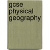 Gcse Physical Geography door Richards Parsons