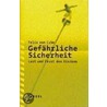 Gefährliche Sicherheit by Felix von Cube
