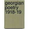 Georgian Poetry 1918-19 door Publishing HardPress