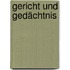 Gericht und Gedächtnis