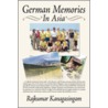 German Memories In Asia by Rajkumar Kanagasingam