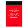 German Romantic Stories by Joseph Freiherr Von Eichendorff