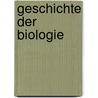 Geschichte der Biologie door Thomas Junker