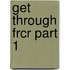 Get Through Frcr Part 1