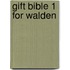 Gift Bible 1 For Walden