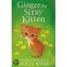 Ginger The Stray Kitten door Holly Webb