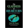 Glandness Of His Return door Neil M. Fraser