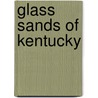 Glass Sands of Kentucky door Onbekend