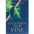 Gleanings from the Vine