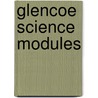 Glencoe Science Modules door McGraw Hill