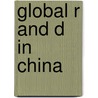 Global R And D In China door Onbekend