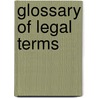 Glossary Of Legal Terms by Stephen Robb-Russell O'Rourke