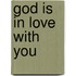 God Is in Love with You