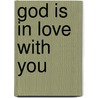 God Is in Love with You door Valerie Love