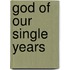 God Of Our Single Years