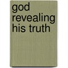 God Revealing His Truth door Walter Albion Squires