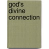 God's Divine Connection by Mary W. Powell
