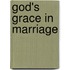 God's Grace In Marriage