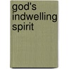 God's Indwelling Spirit by F. Furman Kearley