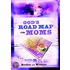 God's Road Map for Moms