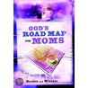 God's Road Map for Moms door Tom Winters