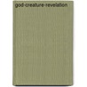 God-Creature-Revelation door Jerry D. Korsmeyer
