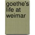 Goethe's Life At Weimar