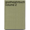 GoetheJahrbuch Volume 2 door . Goethe-Gesellschaft