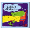 Lekker dromen...