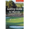 Golfing Guide To Murcia by Michael Probert
