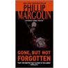 Gone, But Not Forgotten door Phillip Margolin