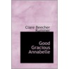 Good Gracious Annabelle by Clare Beecher Kummer