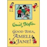 Good Idea, Amelia Jane! by Enid Blyton