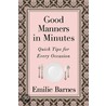 Good Manners In Minutes by Emilie Barnes