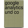 Google Analytics und Co by Heiko Haller