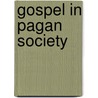 Gospel in Pagan Society door Prior Kenneth