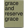 Grace And Reserve Grace by Watchman Lee