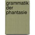 Grammatik der Phantasie